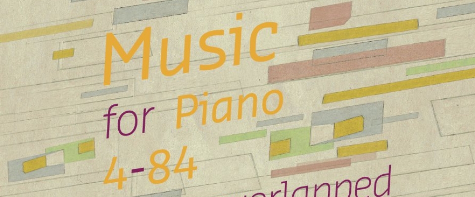 06 | Music for Piano 4-84 Overlapped